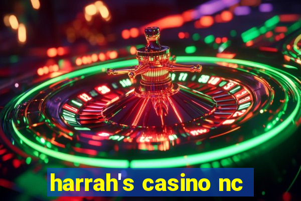 harrah's casino nc