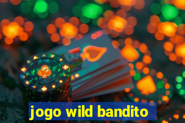 jogo wild bandito