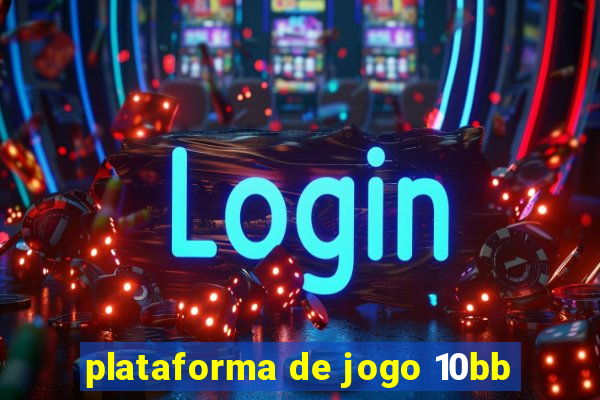 plataforma de jogo 10bb