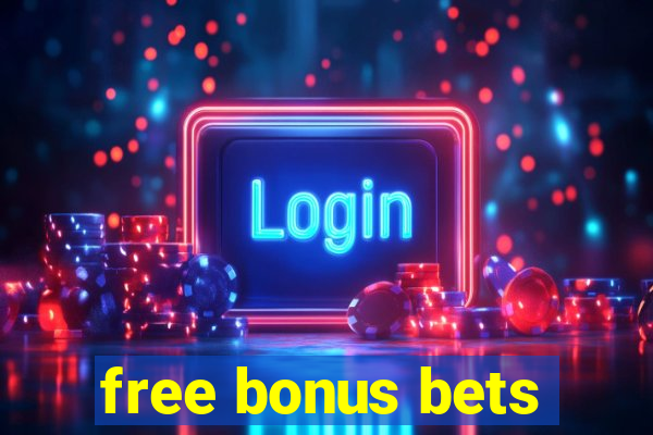 free bonus bets