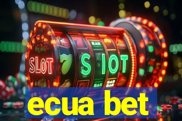 ecua bet