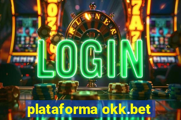 plataforma okk.bet