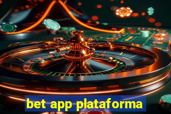 bet app plataforma