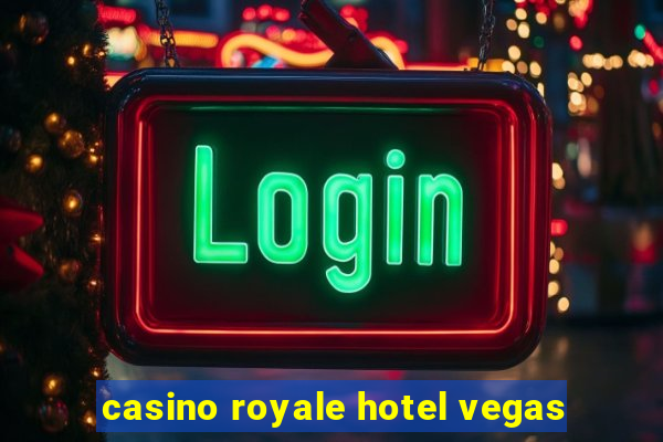 casino royale hotel vegas