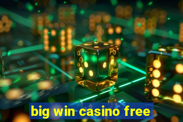 big win casino free