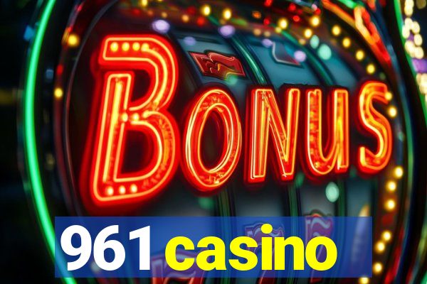 961 casino