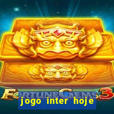 jogo inter hoje onde ver