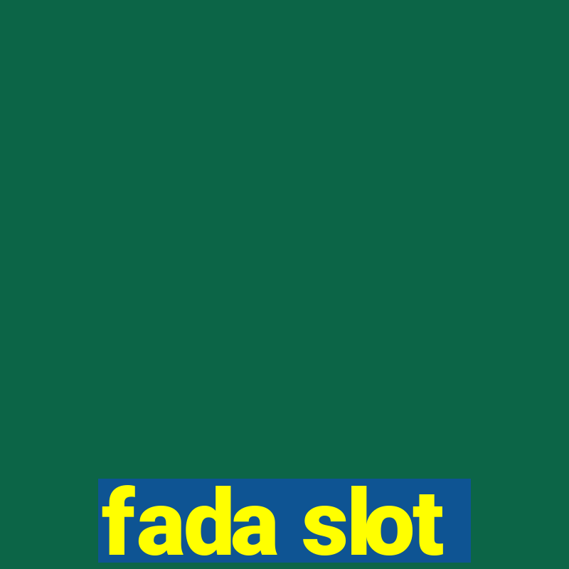 fada slot