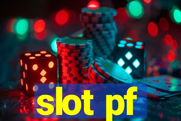 slot pf