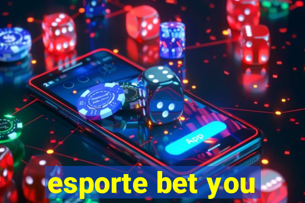 esporte bet you