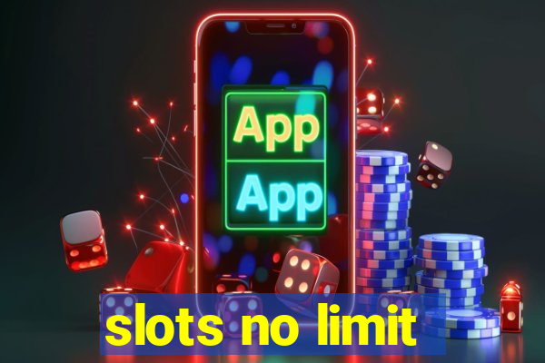 slots no limit