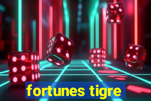 fortunes tigre