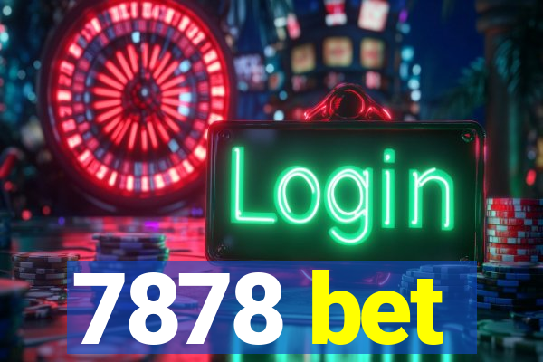 7878 bet