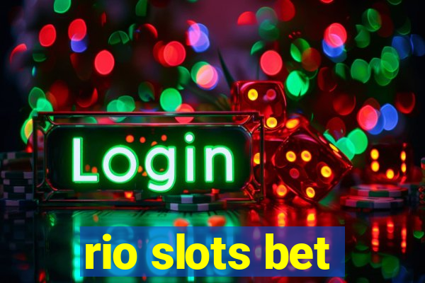 rio slots bet