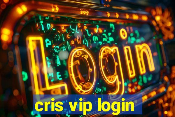 cris vip login