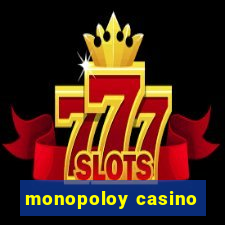 monopoloy casino