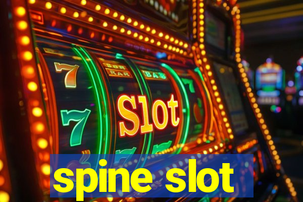 spine slot