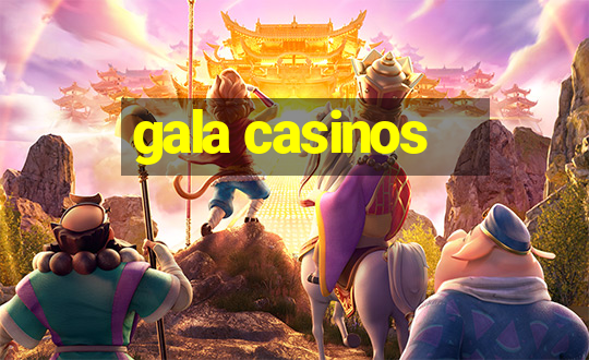 gala casinos