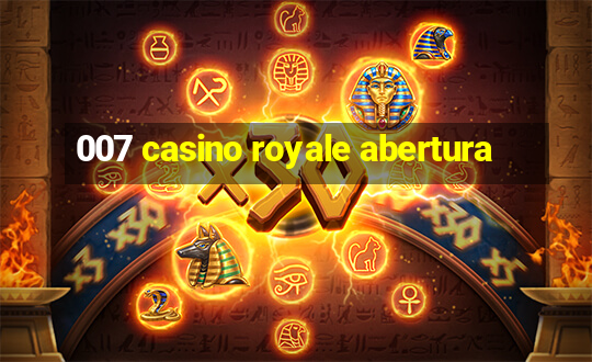 007 casino royale abertura