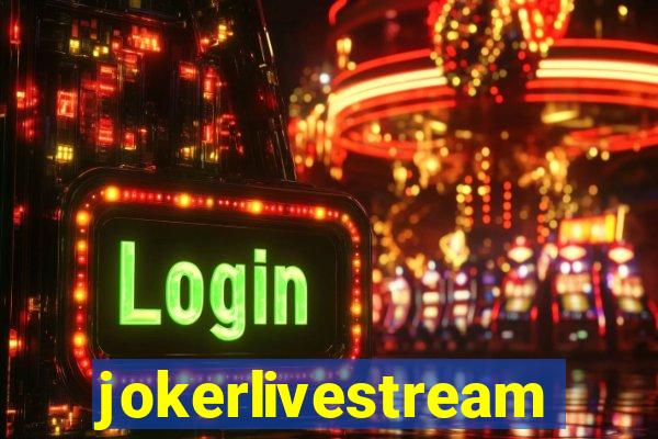 jokerlivestream