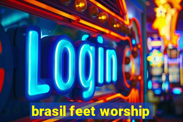 brasil feet worship