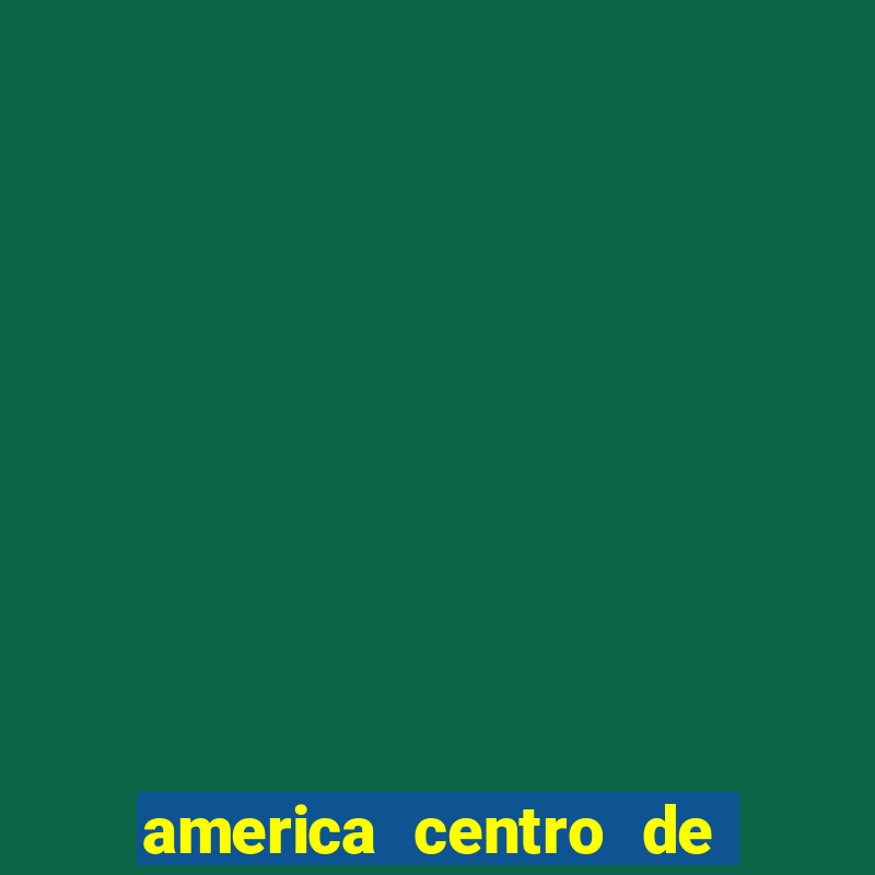 america centro de oncologia integrado