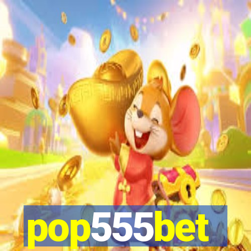 pop555bet