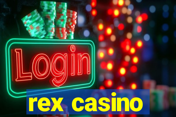 rex casino