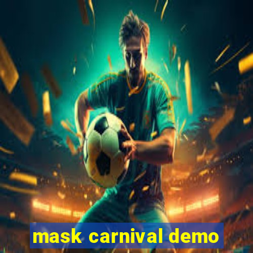 mask carnival demo