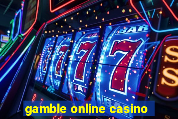 gamble online casino