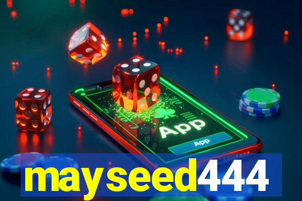 mayseed444