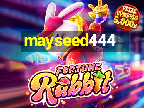 mayseed444