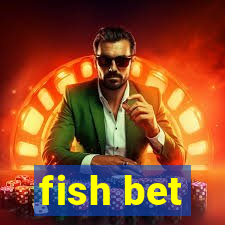 fish bet