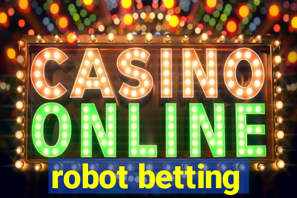 robot betting