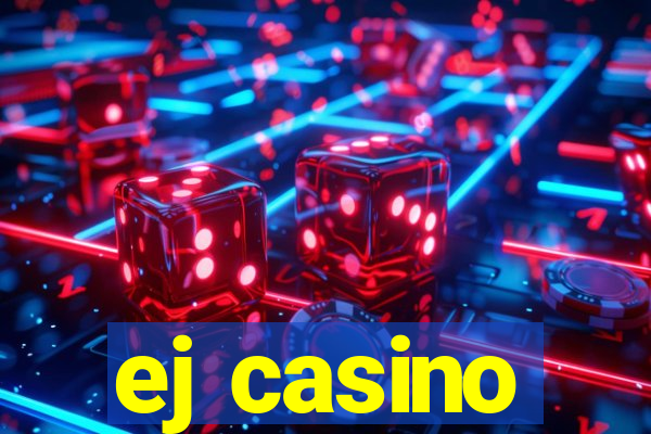 ej casino