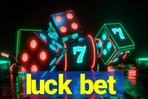 luck bet