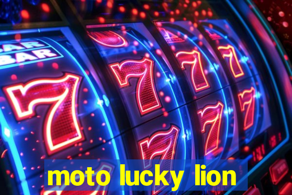 moto lucky lion