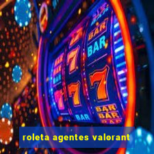 roleta agentes valorant