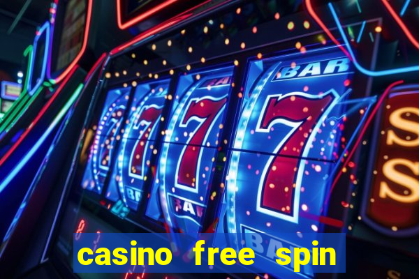 casino free spin no deposit