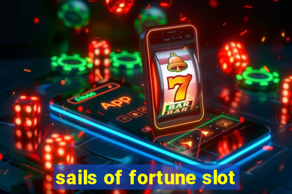 sails of fortune slot