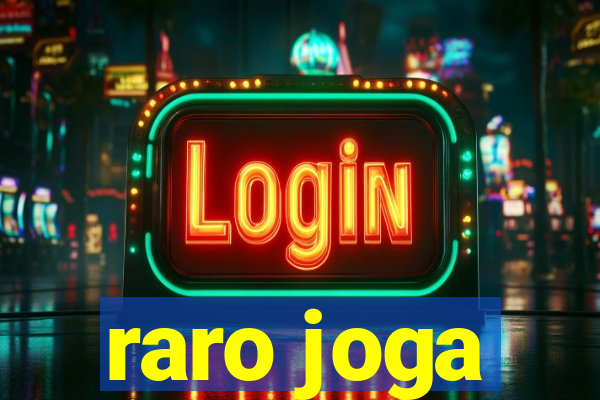 raro joga