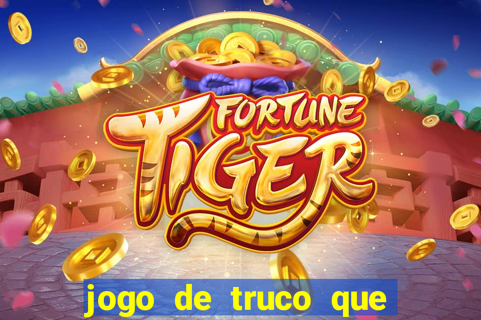 jogo de truco que paga no pix