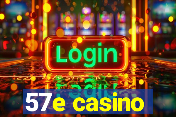 57e casino