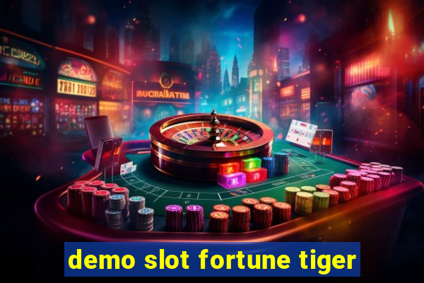 demo slot fortune tiger