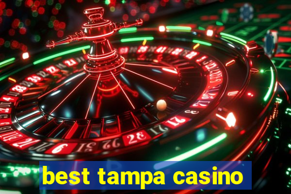 best tampa casino