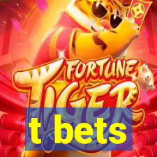 t bets