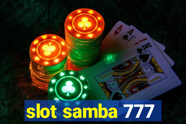 slot samba 777