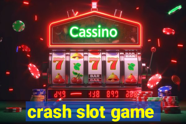 crash slot game