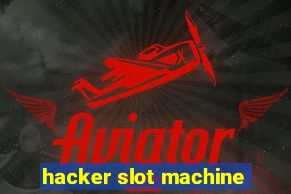 hacker slot machine