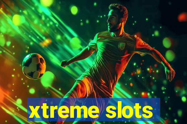 xtreme slots